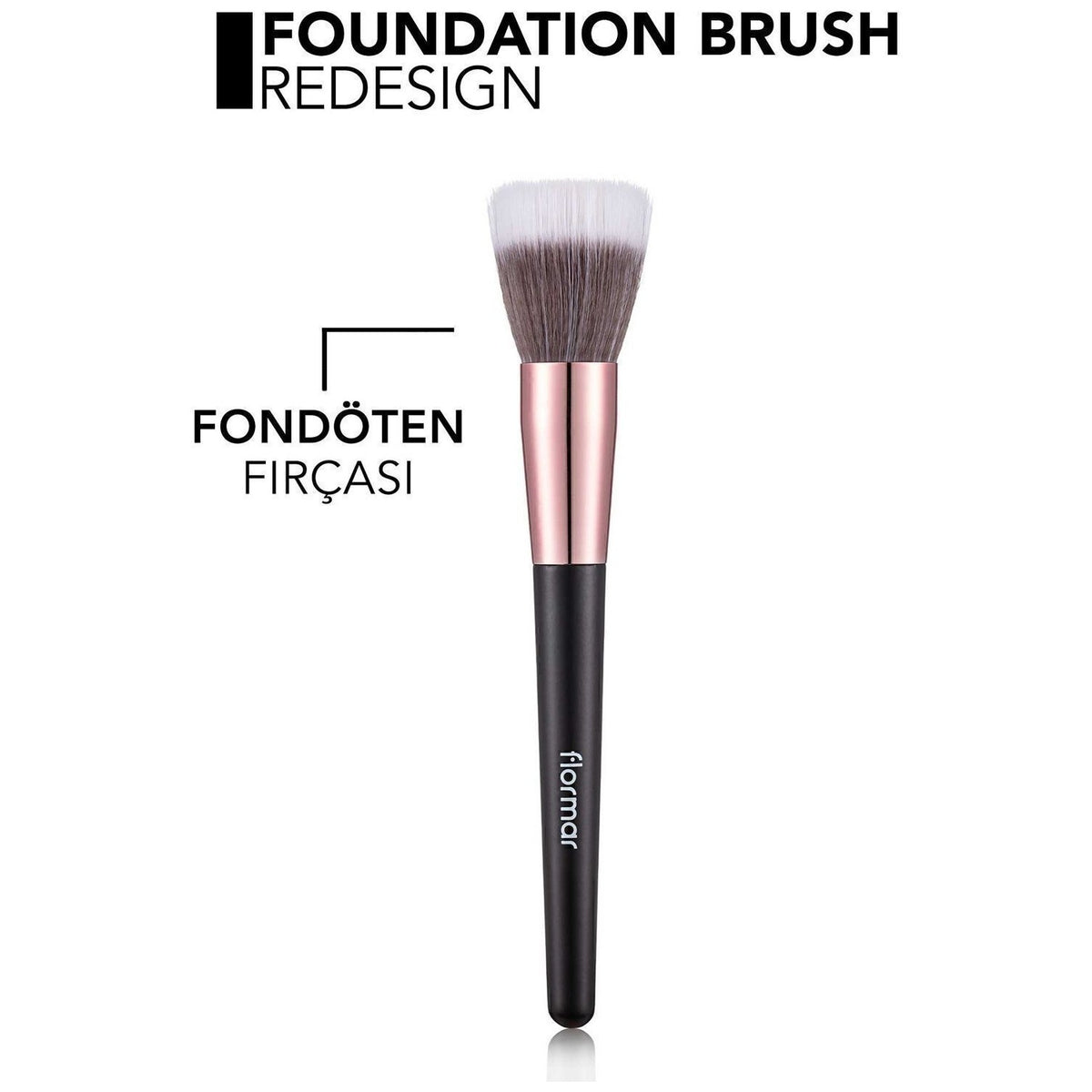 Flormar Foundation Brush